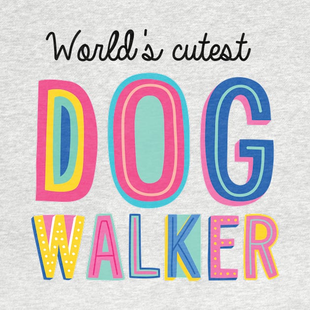 Dog Walker Gifts | World's cutest Dog Walker by BetterManufaktur